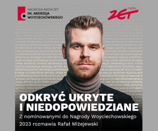 Rozmowy z nominowanymi do Nagrody Woyciechowskiego 2023